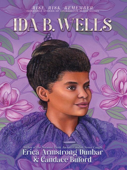 Title details for Ida B. Wells by Erica Armstrong Dunbar - Available